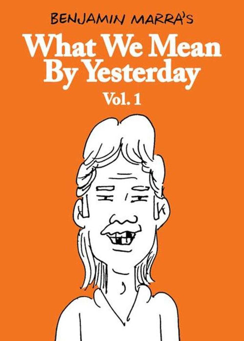 What We Mean By Yesterday Volume 1